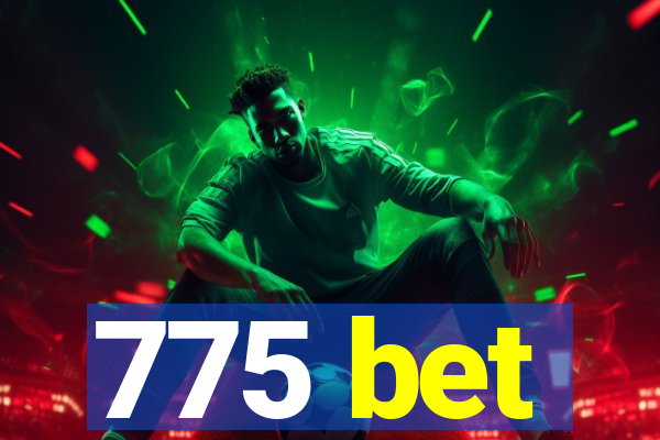 775 bet